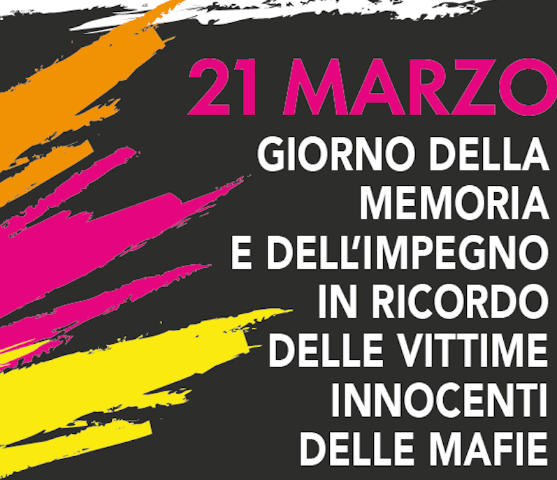 21 marzo, Giornata della Memoria e dell’impegno in ricordo delle vittime innocenti delle mafie